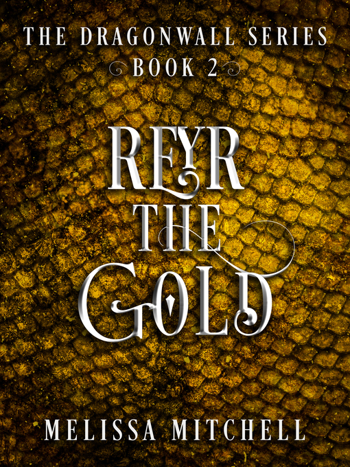 Title details for Reyr the Gold by Melissa Mitchell - Available